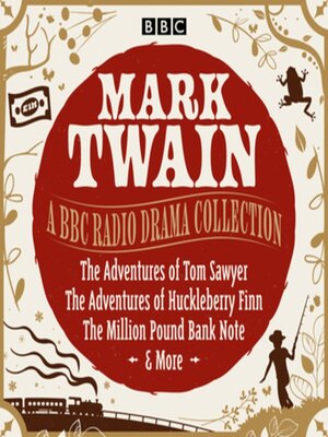 cover image of Mark Twain: A BBC Radio Drama Collection
